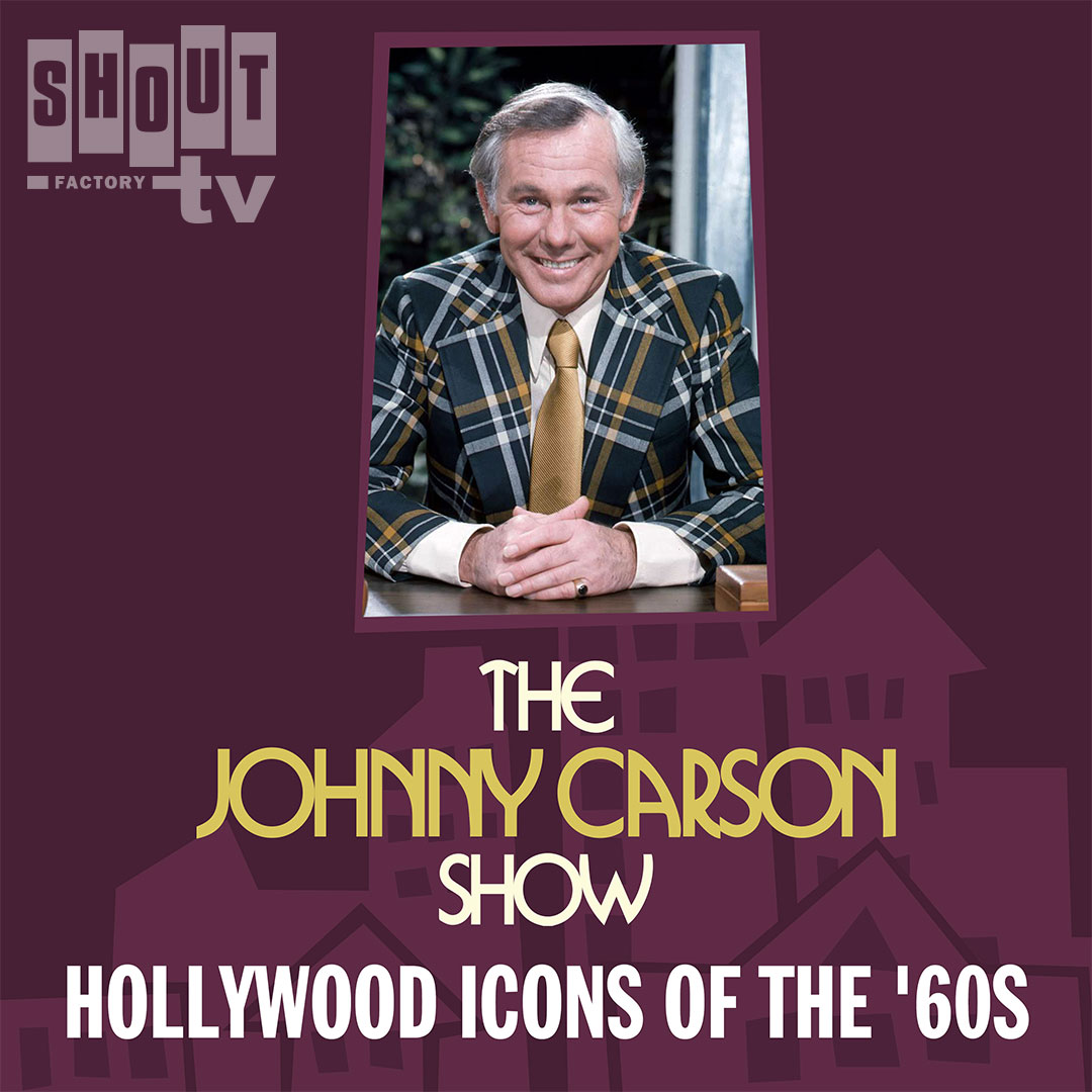 The Johnny Carson Show: Hollywood Icons Of The '60s
