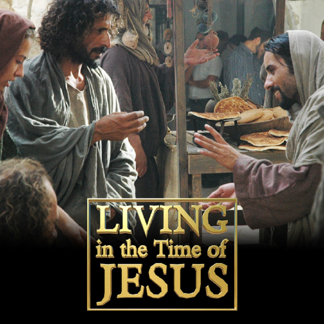 Living in the Time of Jesus