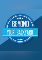 Beyond Your Backyard