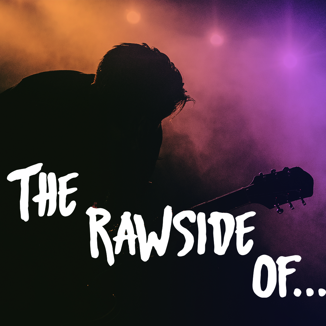 The Rawside Of