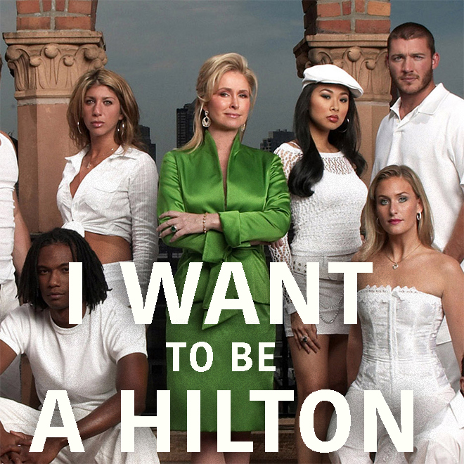 I Want to be a Hilton