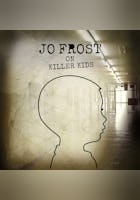 Jo Frost On Killer Kids