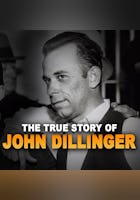The True Story of John Dillinger