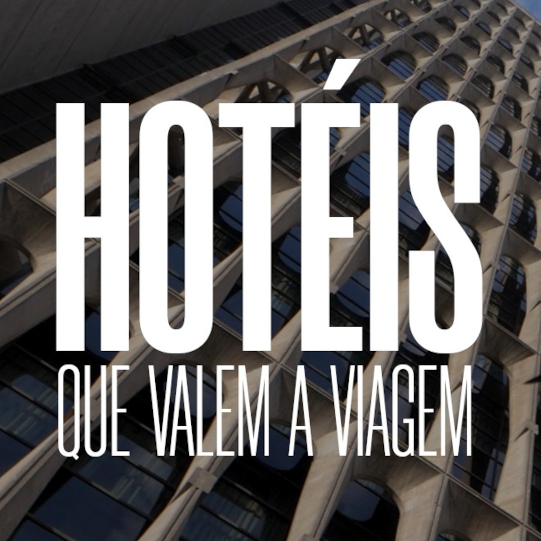 Hotéis que Valem a Viagem