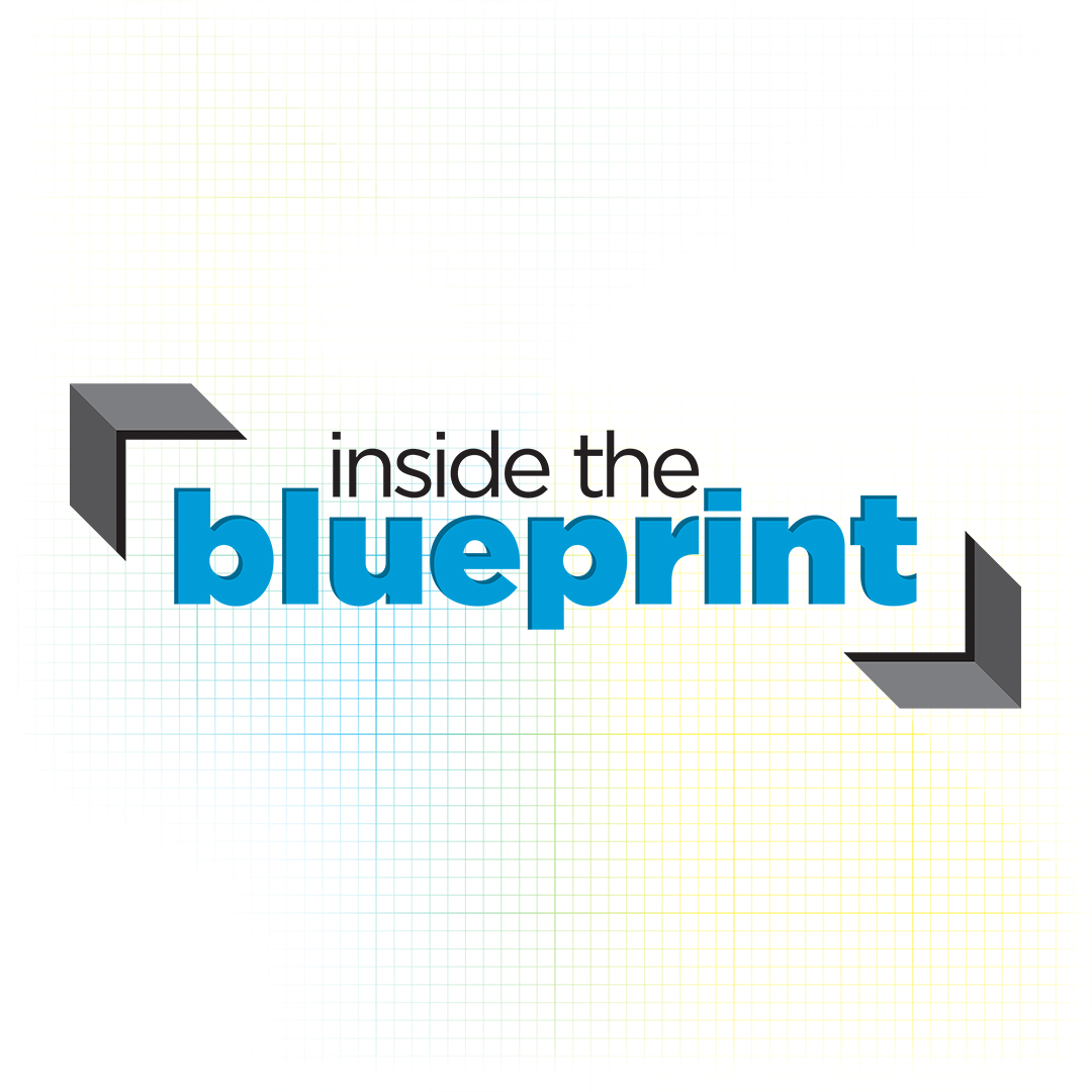 Inside the Blueprint