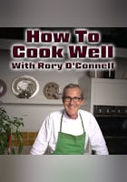 How To Cook Well With Rory O'Connell