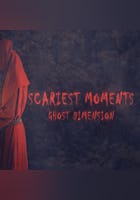 Ghost Dimensions Top 10 Scariest Moments
