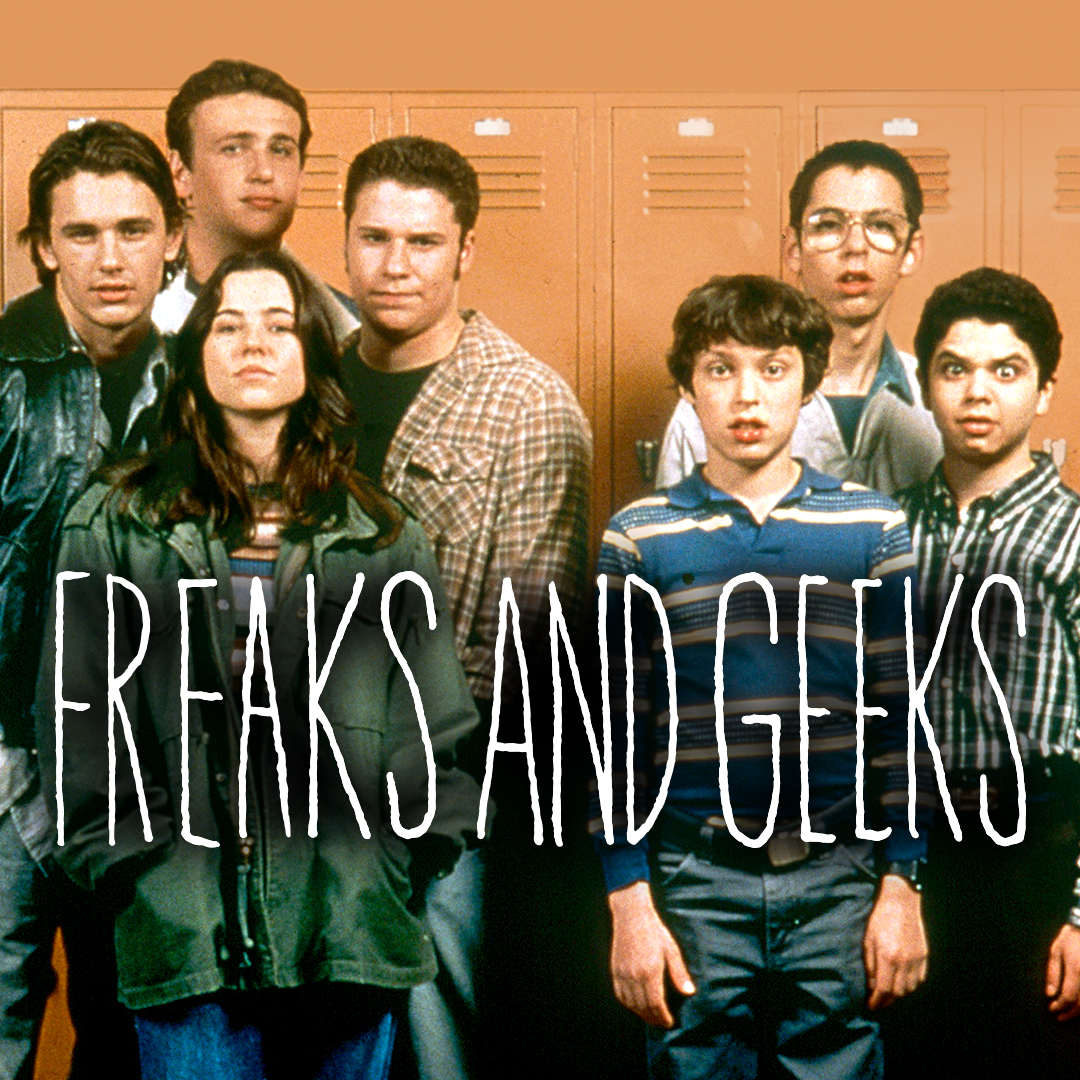 Freaks and Geeks