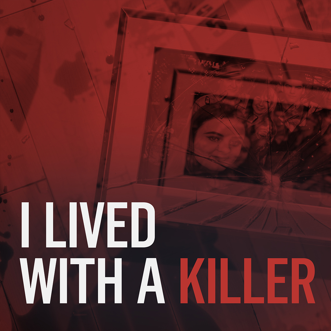 I Lived with a Killer