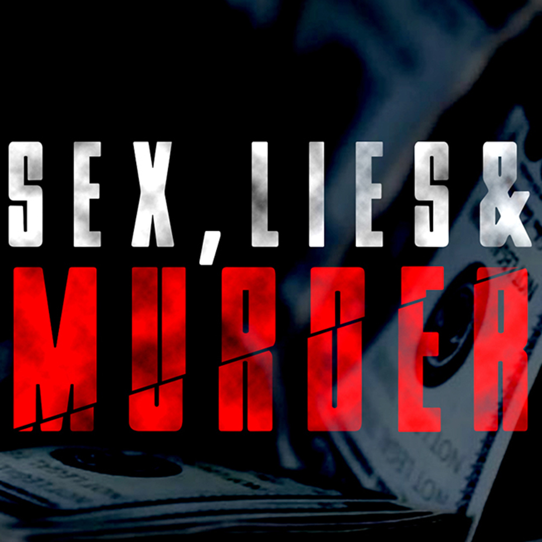 Sex, Lies & Murder