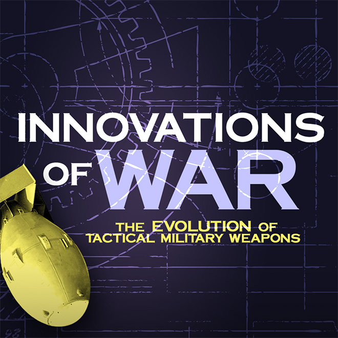 Innovations of War: The Evolution of Tactical Military Weapons