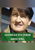 Andreas Fulterer - Mein Weg