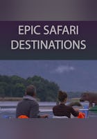 Epic Safari Destinations