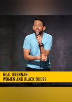 Neal Brennan - Women And Black Dudes