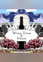 Wine, Dine & Stein