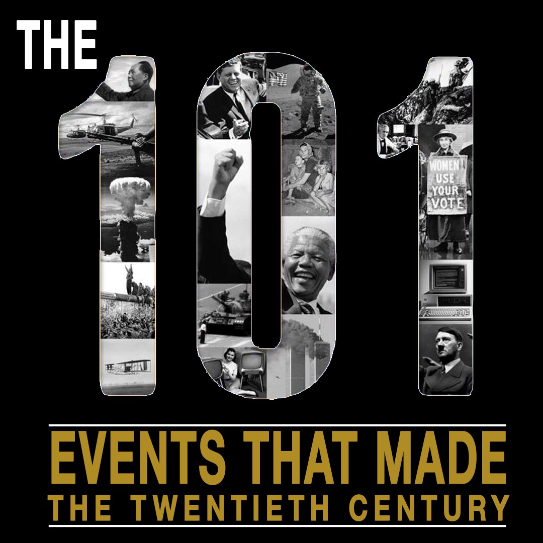 101 Events That Made the 20th Century