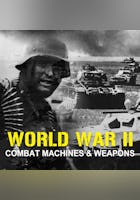 WWII: Combat Machines and Weapons