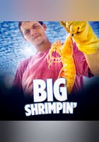 Big Shrimpin'