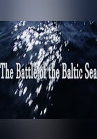 The Battle for the Baltic Sea