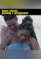 Teen Mom: Young & Pregnant