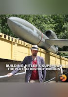 Building Hitler's Supergun: The Plot to Destroy London