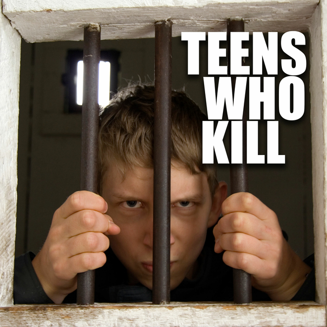 Teens Who Kill