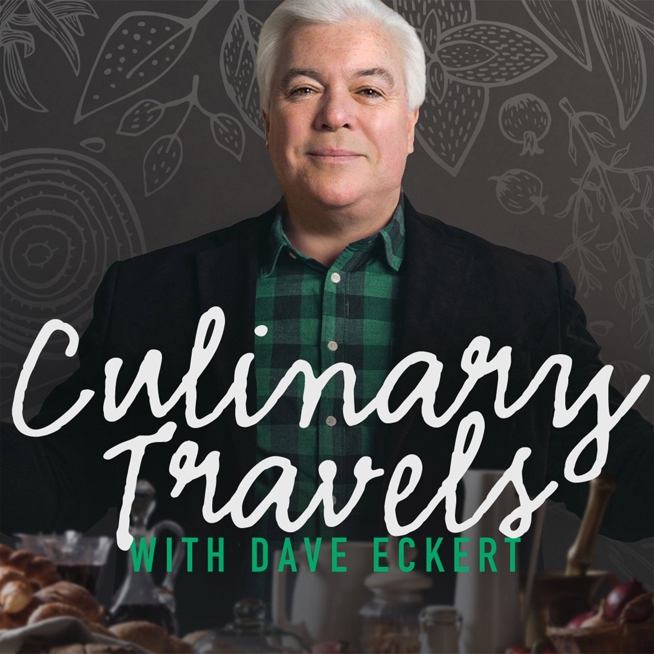 Culinary Travels with Dave Eckert