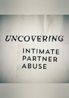 Uncovering Intimate Partner Abuse