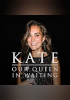 Kate: Our Queen in Waiting