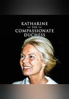 Katharine: The Compassionate Duchess
