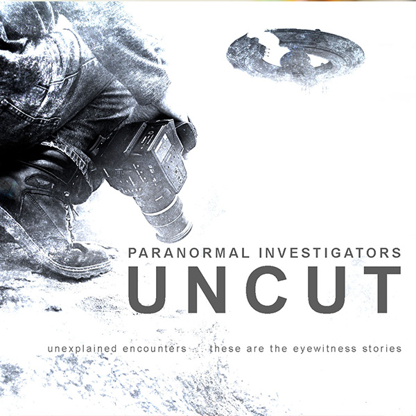 Paranormal Investigators UnCut