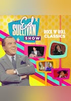 Ed Sullivan's Rock 'N' Roll Classics