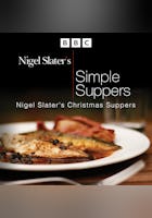 Nigel Slater's Christmas Suppers