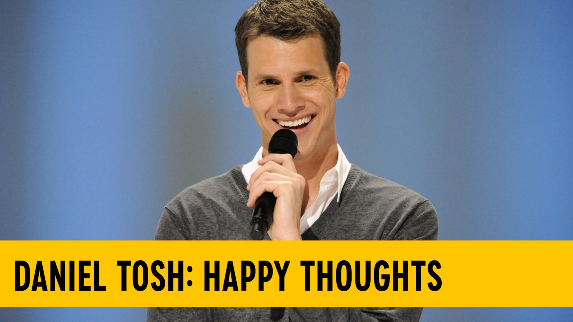 daniel tosh happy thoughts streaming