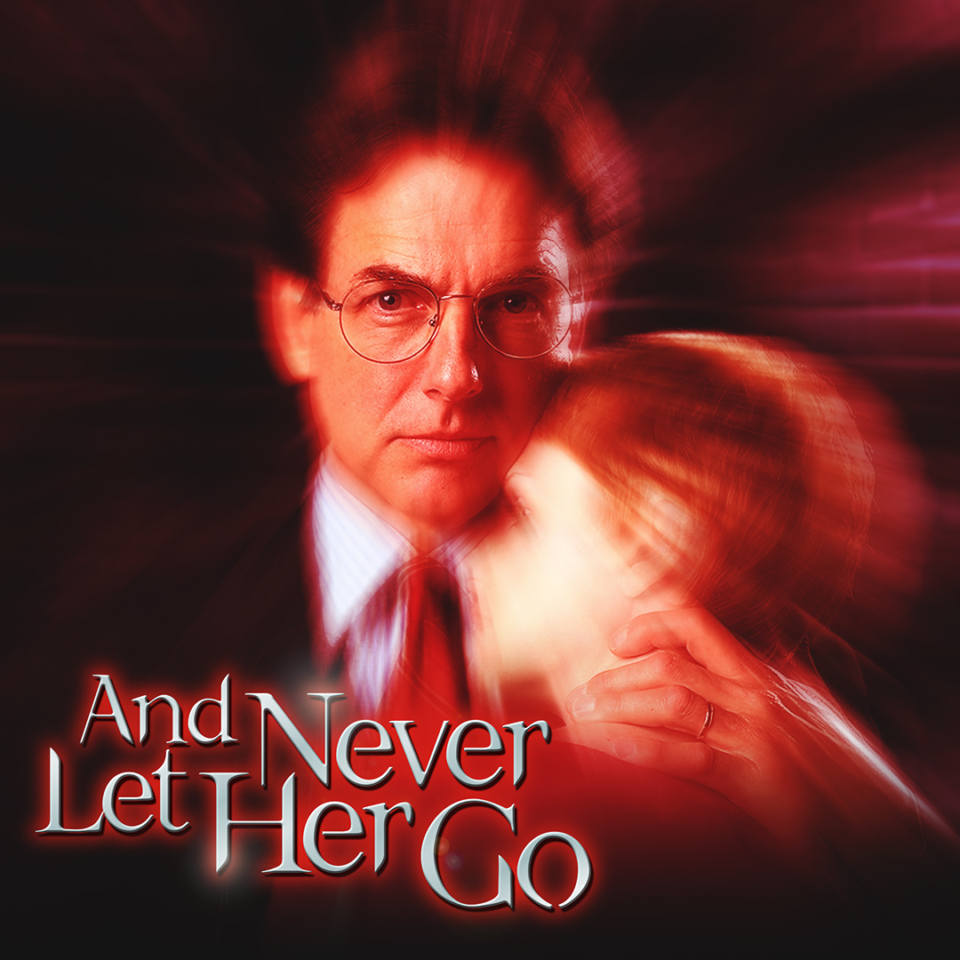 And Never Let Her Go