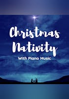 Christmas Nativity & Piano Music
