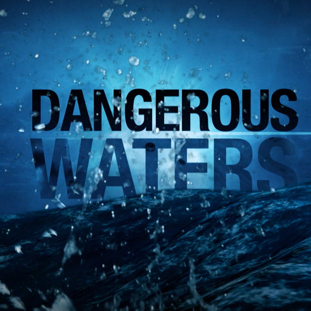 Dangerous Waters