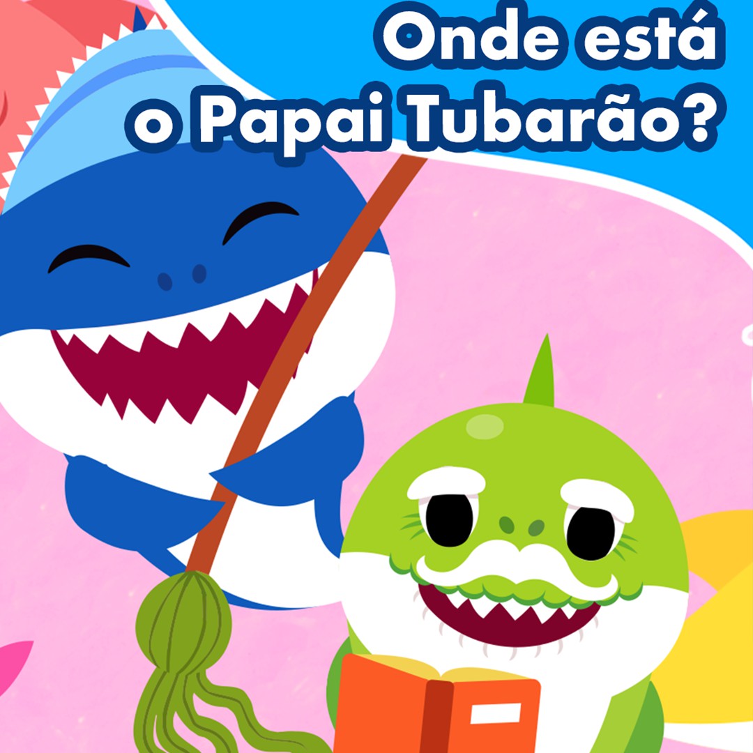 Onde está o Papai Tubarão?