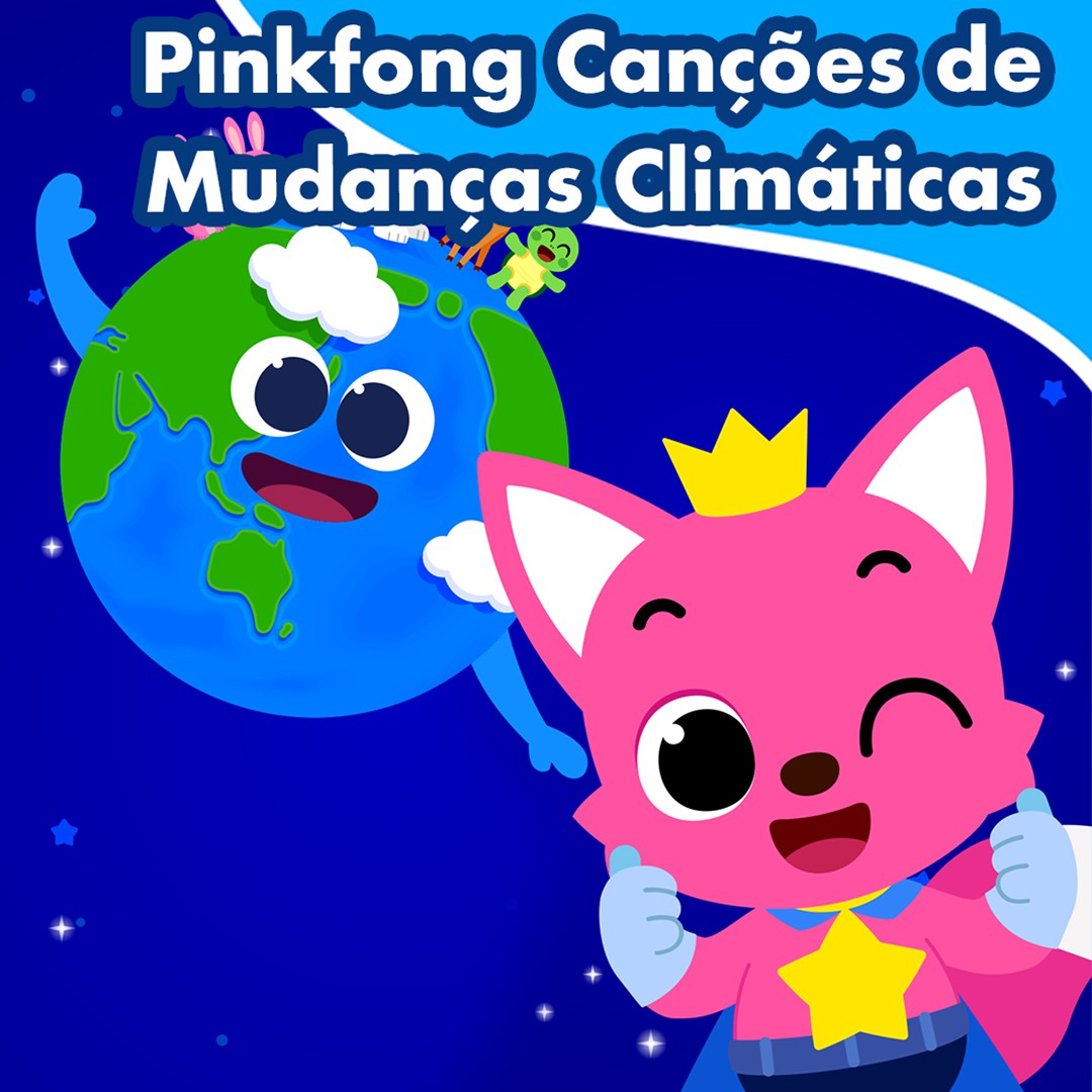 Pinkfong Canções de Mudanças Climáticas