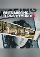 When Missing Turns To Murder