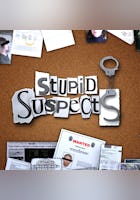 Stupid Suspects