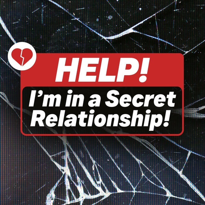 Help! I Am In A Secret Relationship! LT