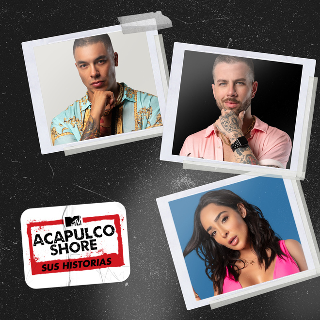 Acapulco Shore: Sus historias