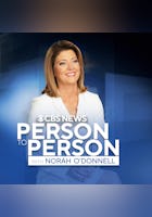 Person to Person with Norah O'Donnell