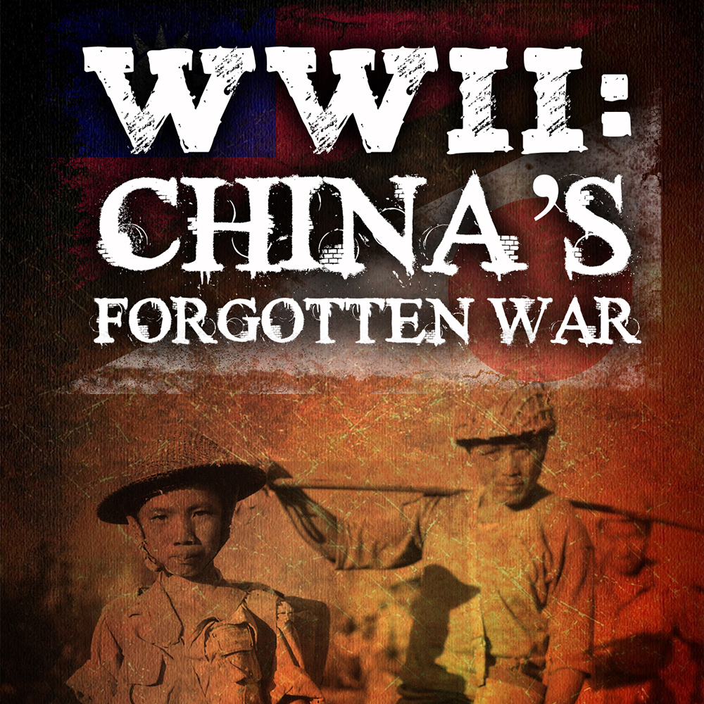 WWII: China's Forgotten War