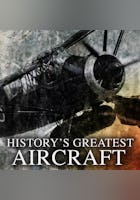 History's Greatest Aircraft