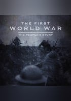 The First World War: The People’s Story