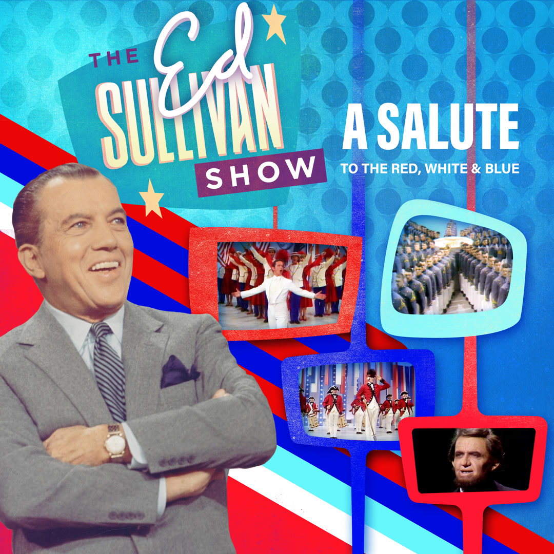 The Ed Sullivan Show: A Salute To The Red White and Blue