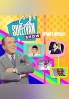 The Ed Sullivan Show: Sports Heroes