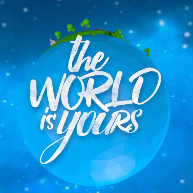 The World Is Yours